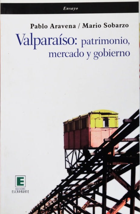 Valparaíso: Patrimonio, Mercado y Gobierno