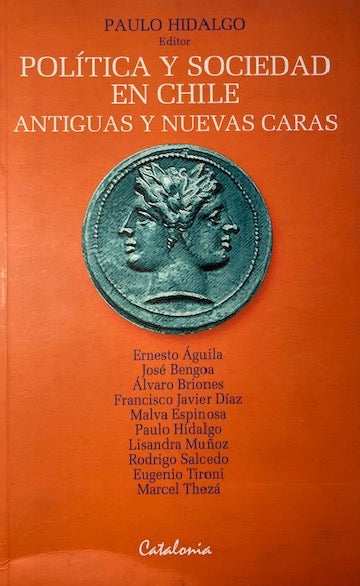 Política y sociedad en Chile. Antiguas y nuevas caras
