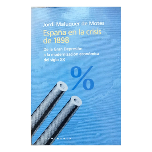 España en la crisis de 1898. De la Gran Depresión a la modernización económica del siglo XX