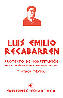 Proyecto de constitución para la República Federal Socialista de Chile y otros textos