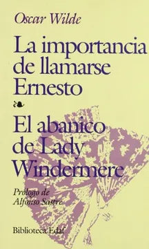 La importancia de llamarse Ernesto. El Abanico de Lady Windermere