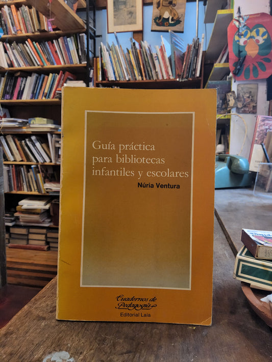 Guía práctica para bibliotecas infantiles y escolares