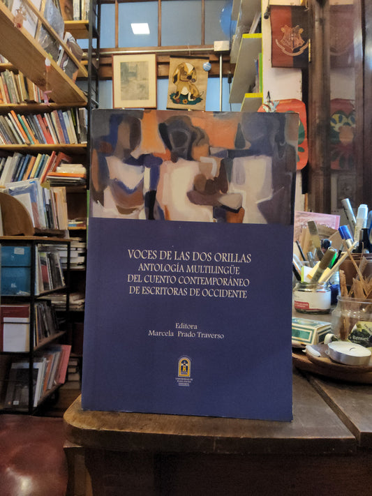 Voces de las dos orillas. Antología multilingüe de cuento contemporáneo de escritoras de occidente