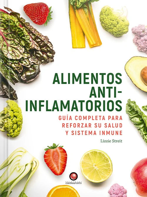 Alimentos antiinflamatorios. Guía completa