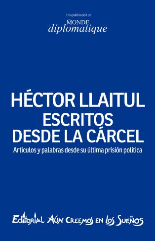 Héctor Llaitul. Escritos desde la cárcel