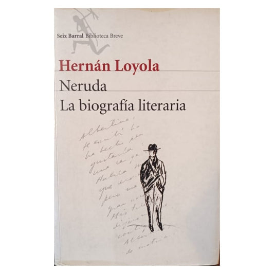 Neruda. La biografía literaria