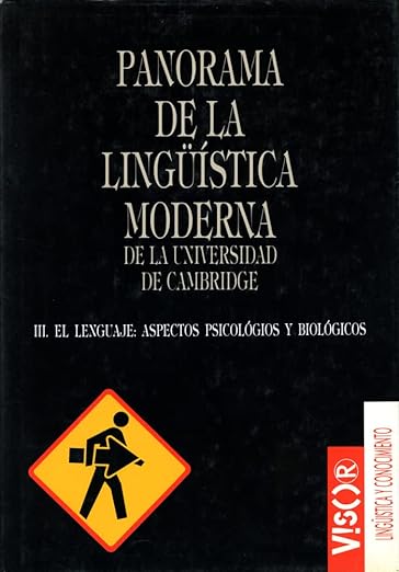 Panorama de la lingüística moderna. 3 El lenguaje: Aspectos psicológicos y biológicos