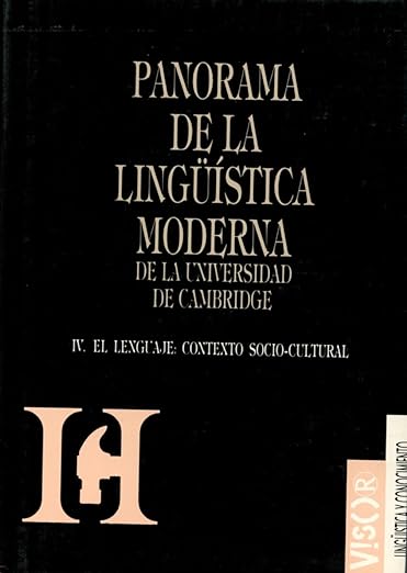 Panorama de la lingüística moderna. 4. El lenguaje contexto sociocultural