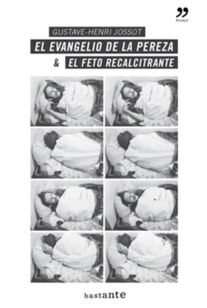 Evangelio de la pereza & El feto recalcitrante
