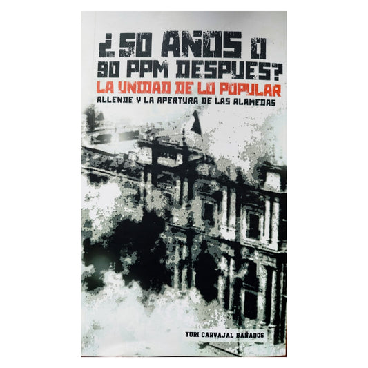 50 años o 90 PP después? La Unidad de lo Popular.