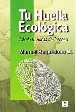 Tu huella ecológica. Calcula tu huella de Carbono