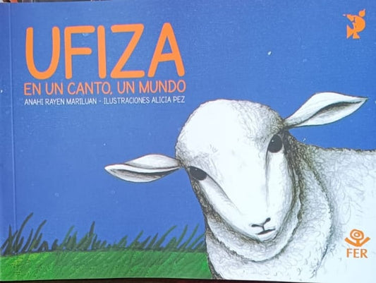 Ufiza. En un canto, un mundo