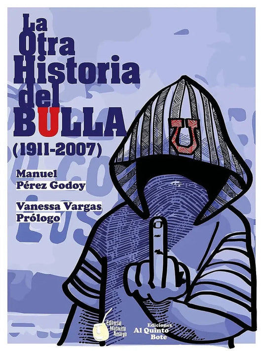La otra historia del Bulla (1911-2007)