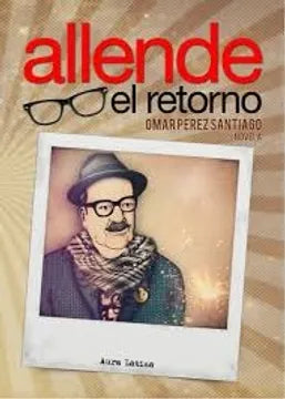 Allende, el retorno