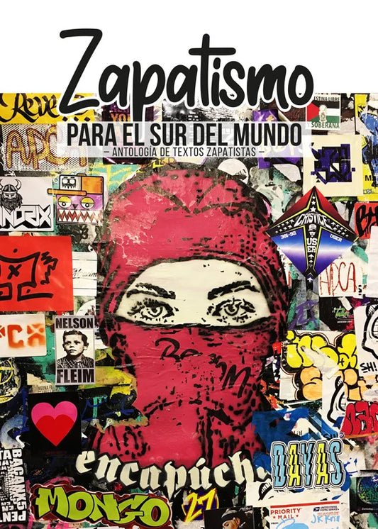 Zapatismo para el sur del mundo. Antología de textos zapatistas