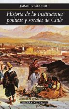 Historia De Las Instituciones Políticas Y Sociales de Chile