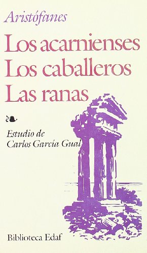 Los acarnienses. Los caballeros. Las ranas