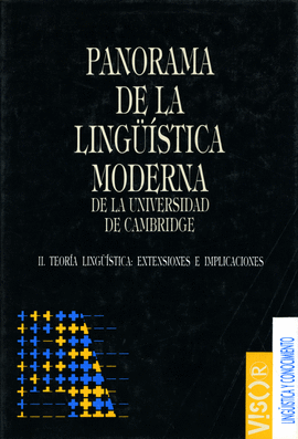 Panorama de la lingüística moderna. 2 Teoría Lingüística: extensiones e implicaciones