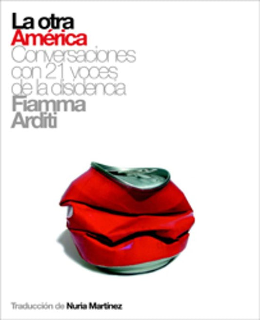 La otra América. Conversaciones con 21 voces de la disidencia