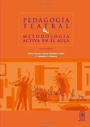 Pedagogía teatral. Metodología activa en el aula