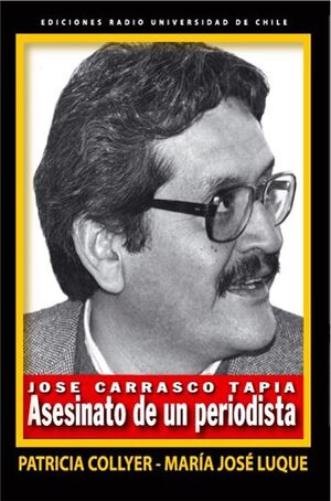 Jose Carrasco Tapia. Asesinato de un periodista