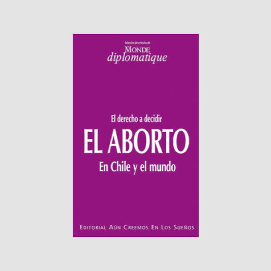 El aborto. El derecho a decidir