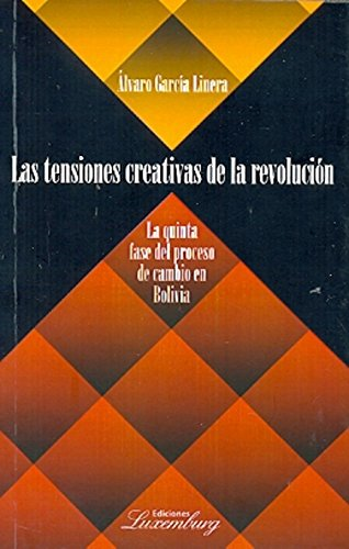 Las tensiones creativas de la revolución