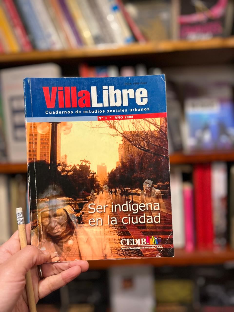 Ser indígena en la ciudad. Villa Libre. Cuadernos de Estudios urbanos