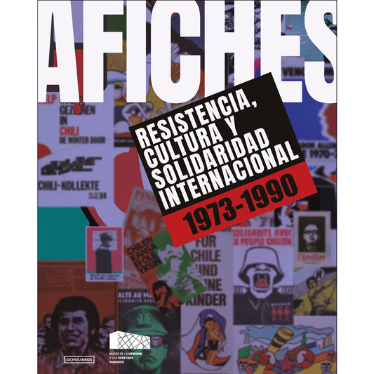 Afiches. Resistencia, cultura y solidaridad internacional