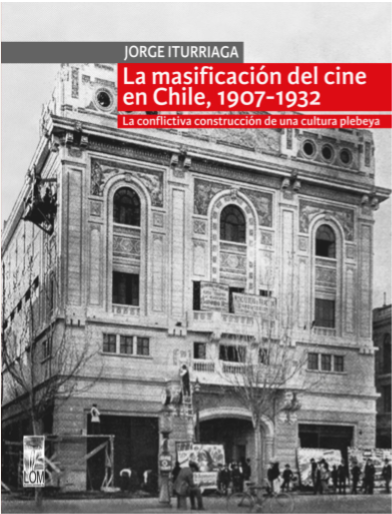 La Masificación del cine en Chile 1907 - 1932