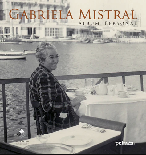 Gabriela Mistral. Álbum personal