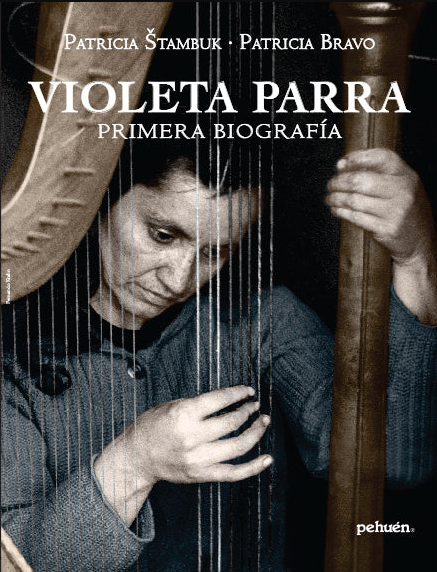 Violeta Parra. Primera biografía