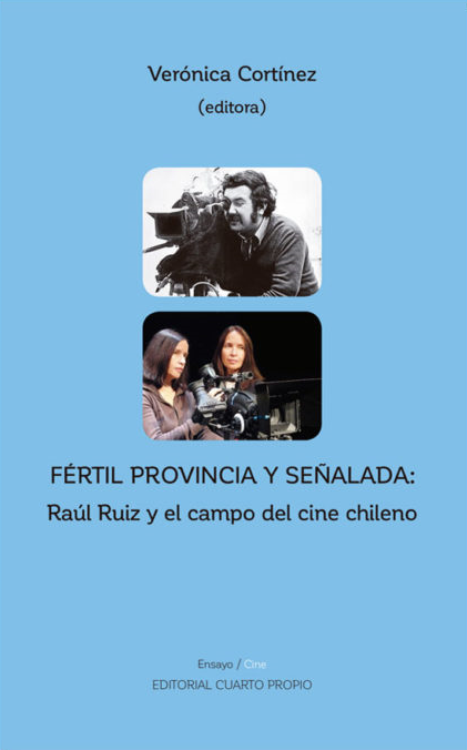 Fértil provincia señalada: Raúl Ruiz y el campo del cine chileno