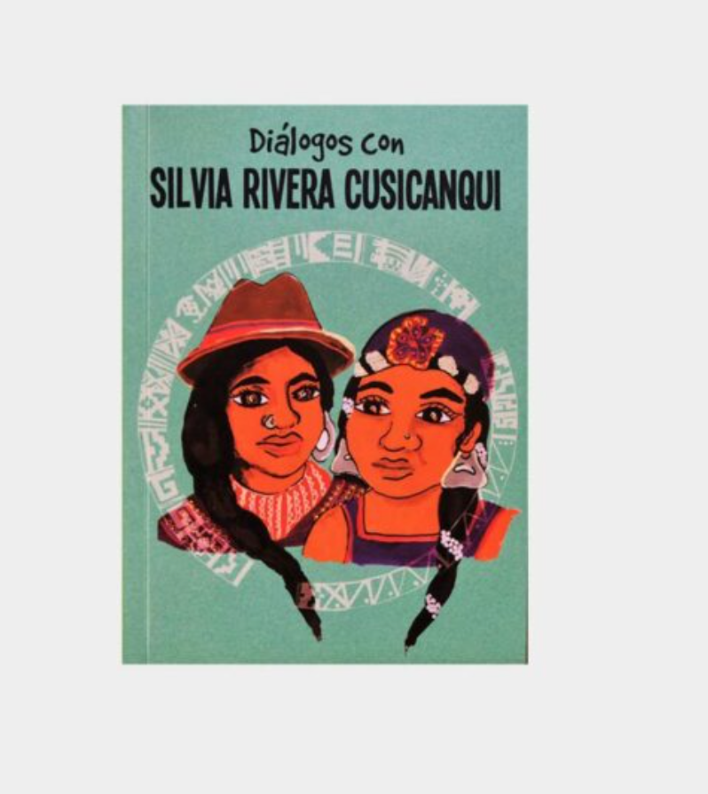 Diálogos con Silvia Rivera Cusicanqui