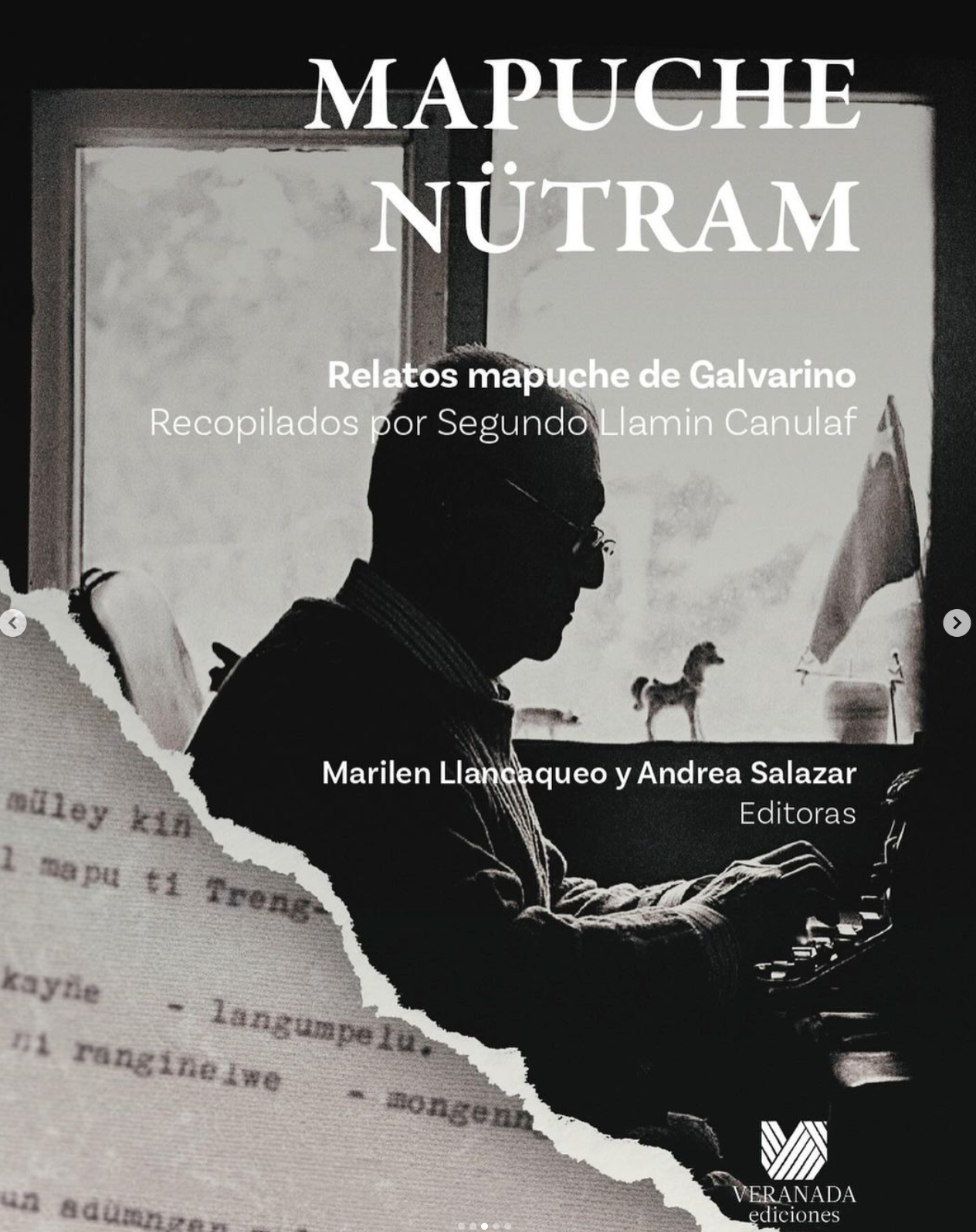 Mapuche nütram. Relatos Mapuche de Galvarino recopilados por Segundo Llamin