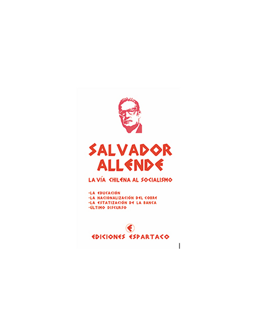 Vía Chilena al socialismo. Salvador Allende