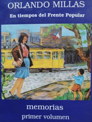 Memorias. La Alborada democrática en Chile. Primer Volumen. En tiempos del Frente Popular