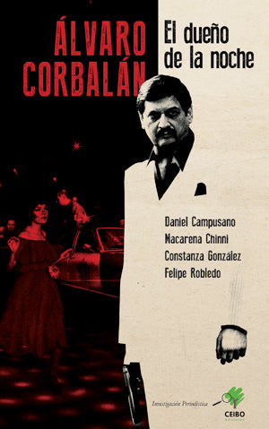 Álvaro Corbalán. El dueño de la noche