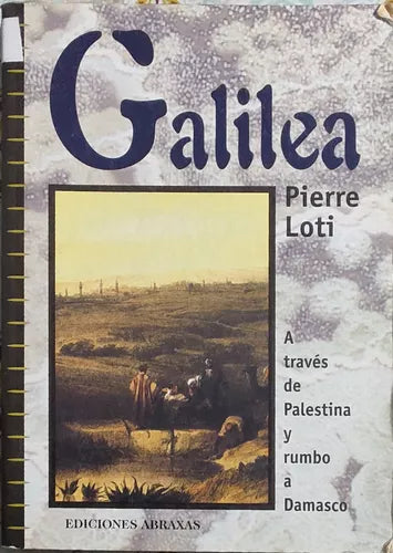 Galilea. A través de Palestina y rumbo a Damasco