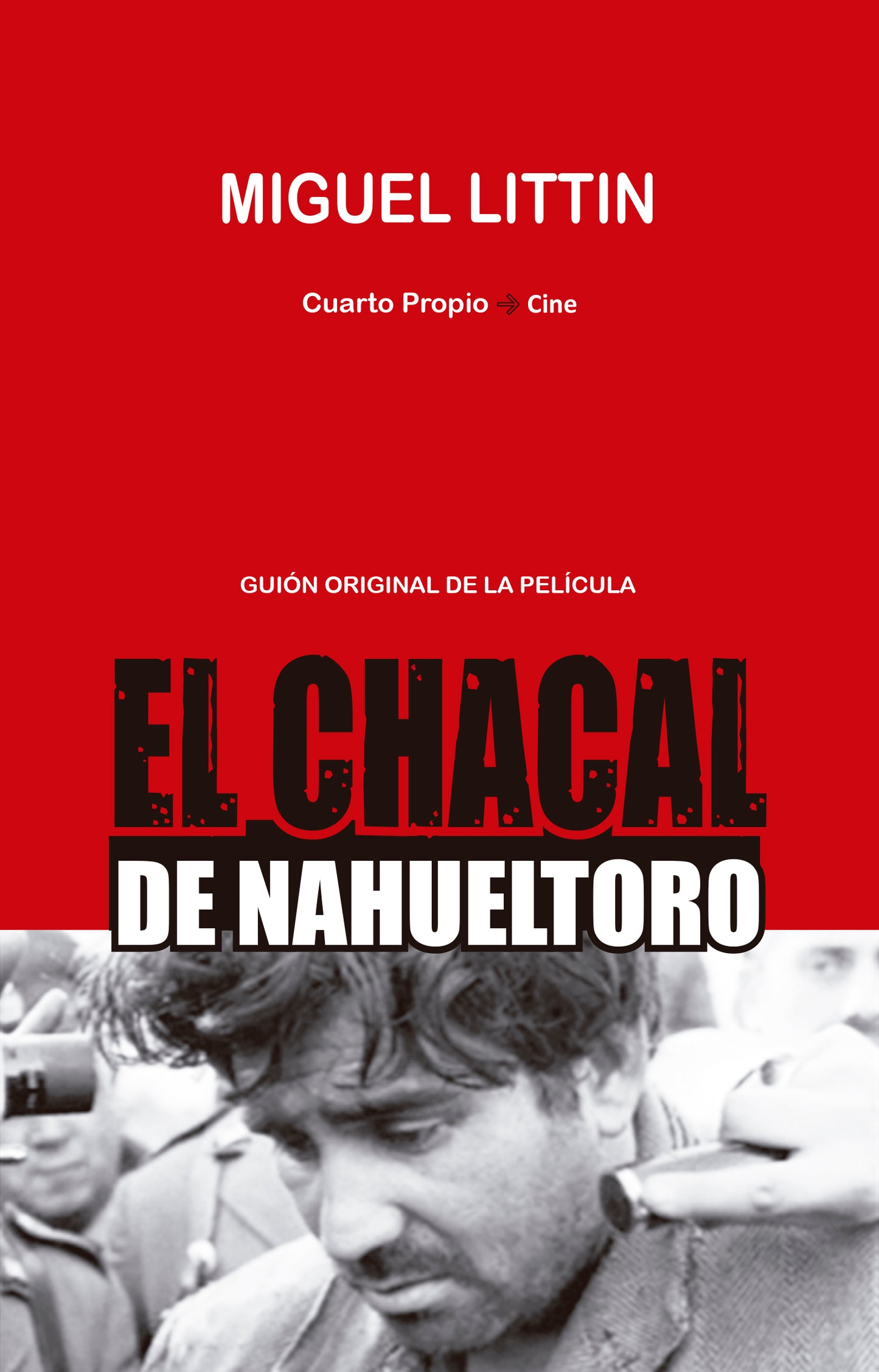 Guión original de la película. El Chacal de Nahueltoro