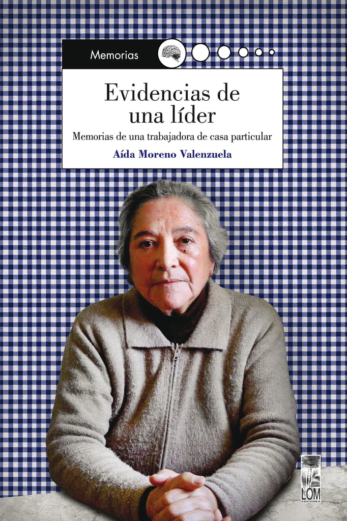 Evidencias de una líder. Memorias de una trabajadora de casa particular