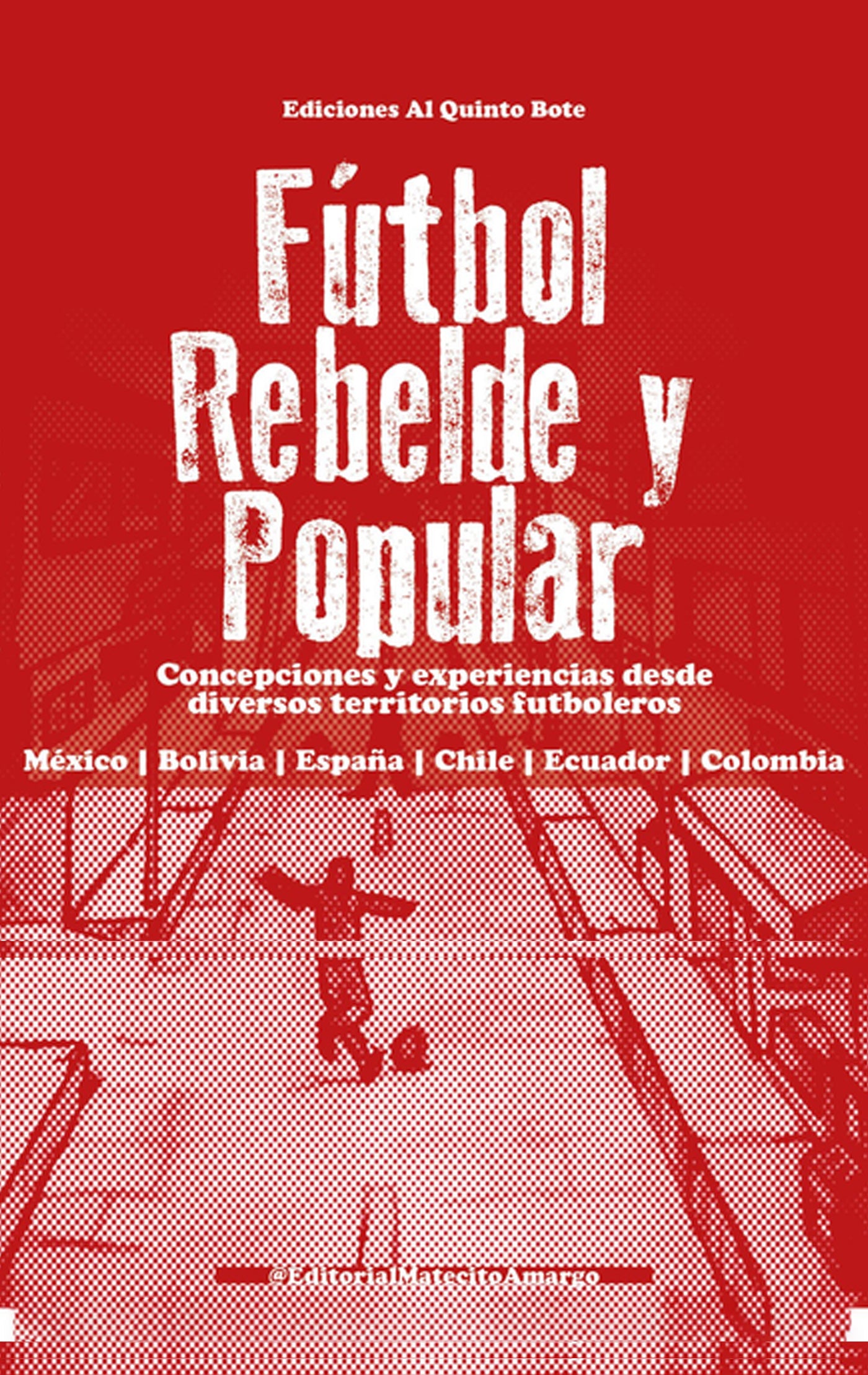 Futbol rebelde y popular.