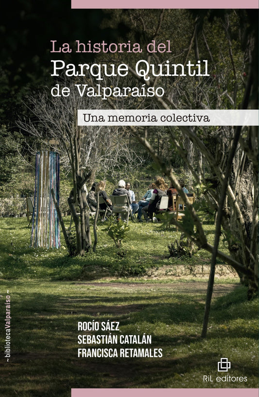 Historia del Parque Quintil de Valparaíso. Una memoria colectiva