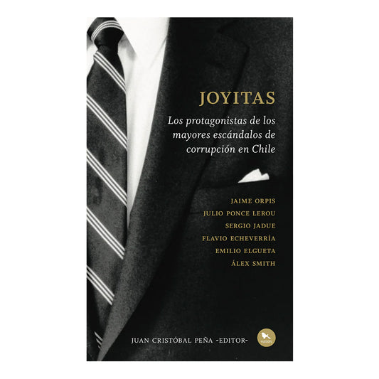 Joyitas. Los protagonistas de los mayores escándalos de corrupción en Chile