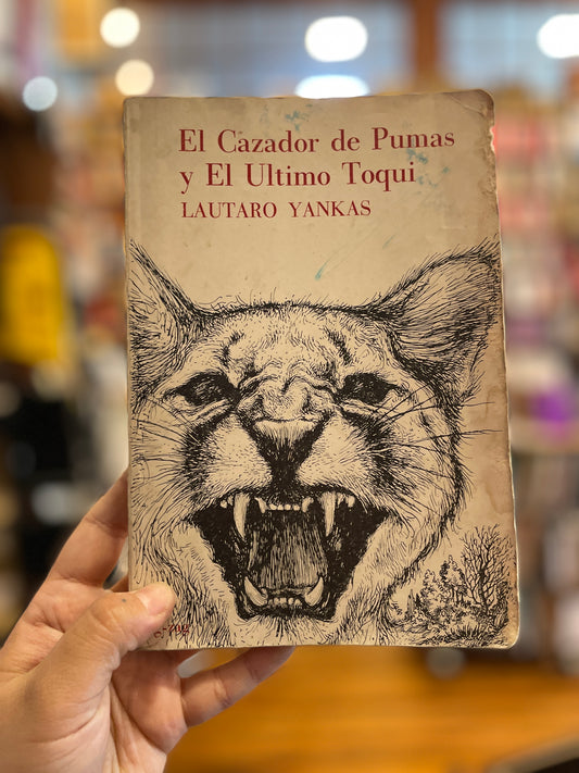 El cazador de pumas y el último Toqui