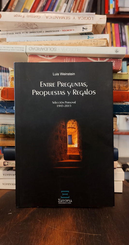 Entre preguntas, propuestas y regalos. Selección Personal 1945-2015