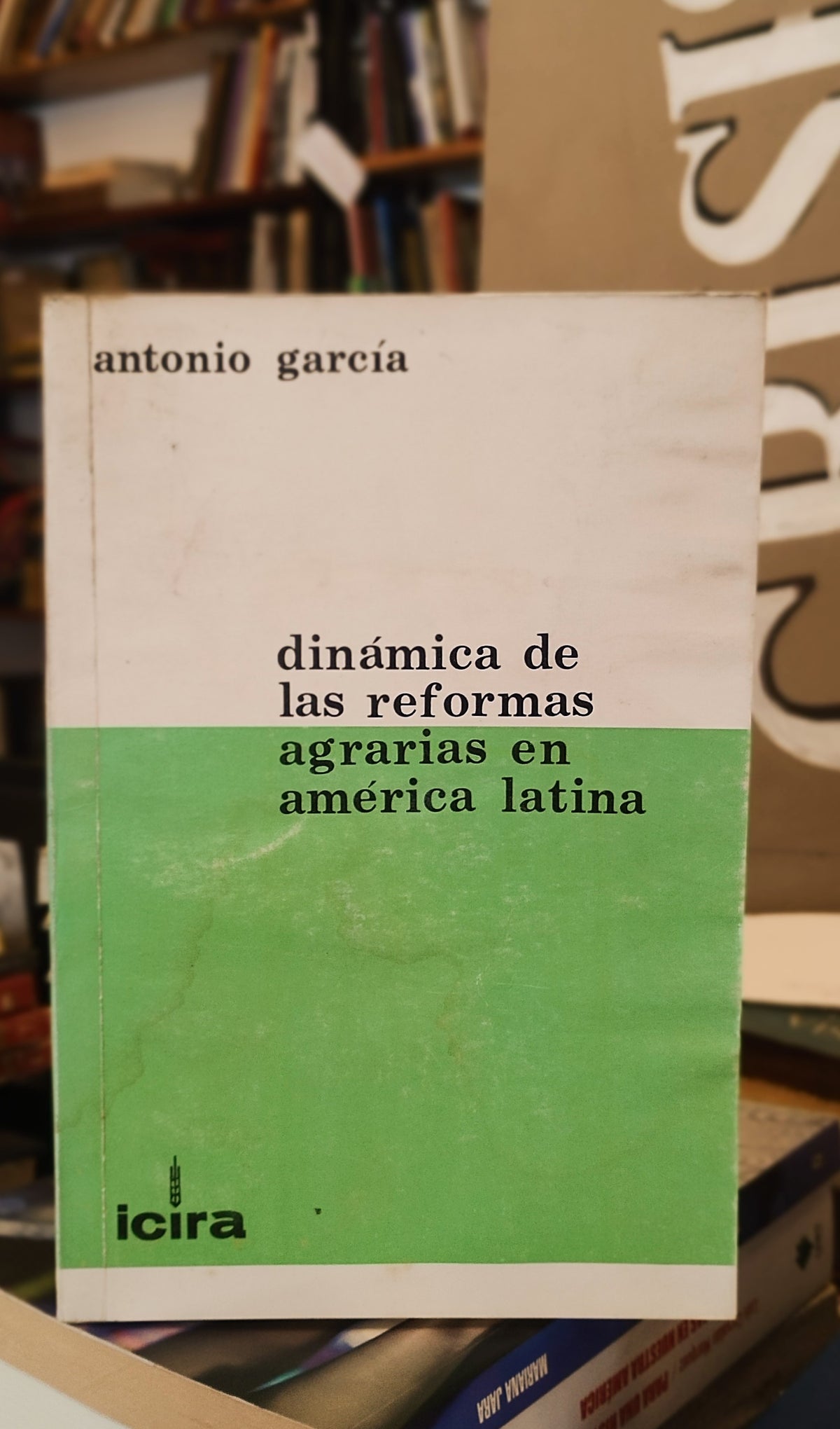 Dinámica de las reformas agrarias en América Latina. Libro rescatado del incendio