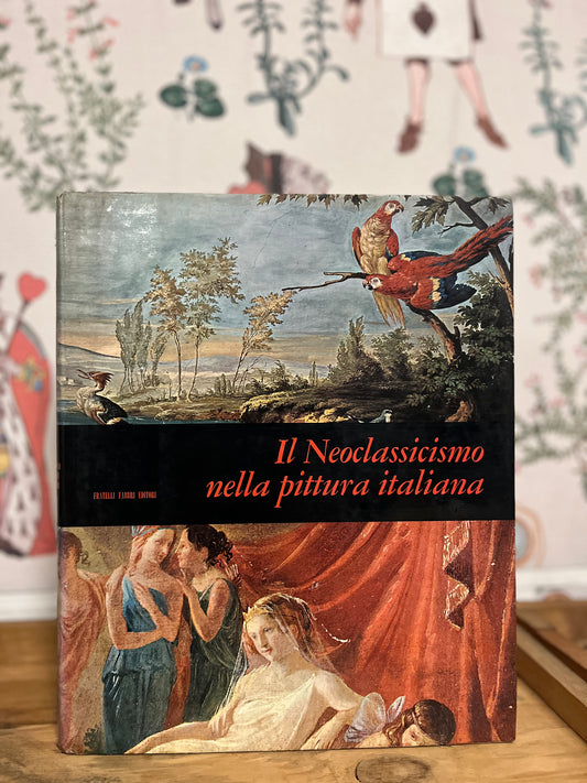 Mensili d´Arte.Tomo 12:  Il necolassicismo nella pittura italiana