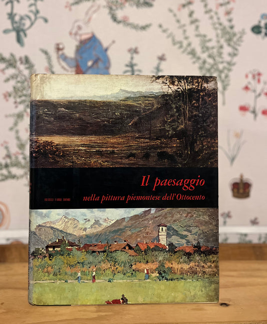 Mensili d´Arte. Tomo 9: Il Paessagio nella pintura piemontese dell' Ottocento