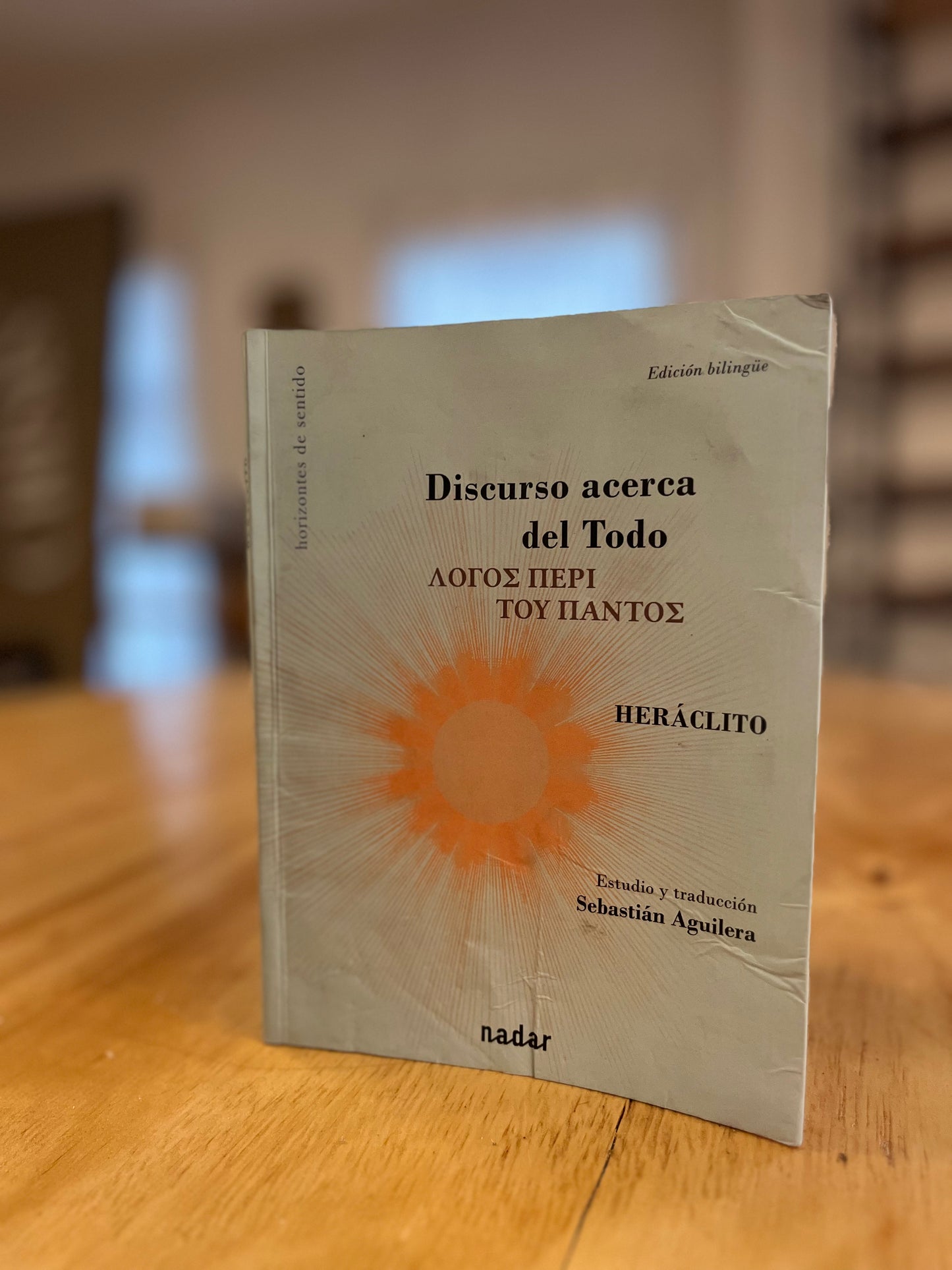 Discurso acerca del Todo. Bilingüe. Castellano-Griego.
